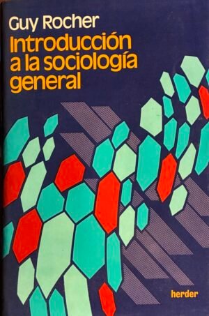 Introducción a la sociología general - Guy Rocher