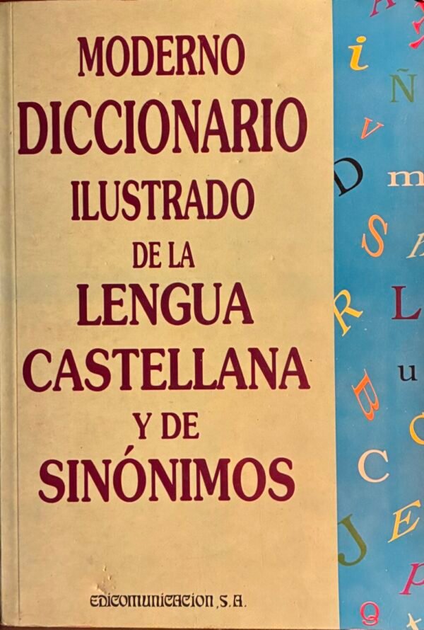 Moderno diccionario ilustrado de la lengua castellana y de sinónimos