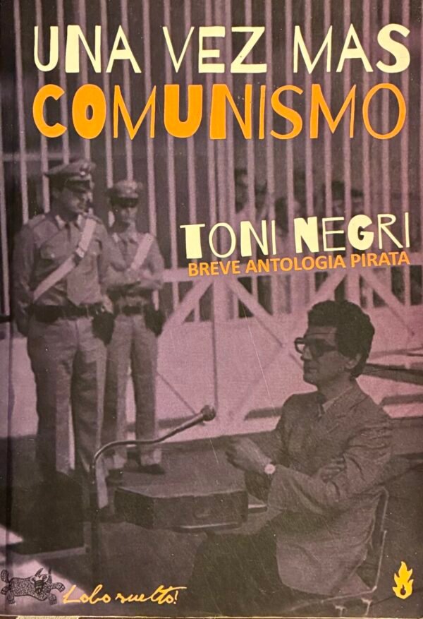 Una vez mas comunismo - Toni Negri
