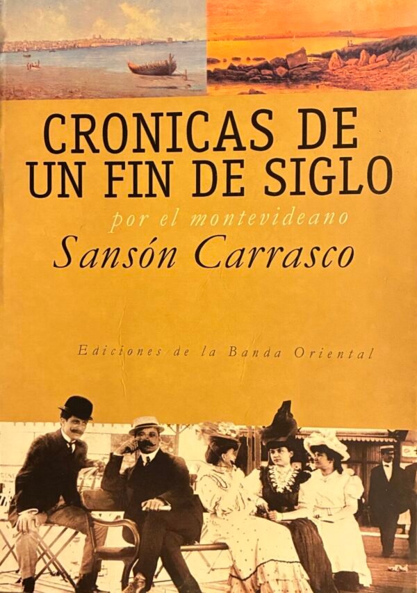 Cronicas de un fin de siglo - Sansón Carrasco