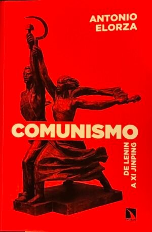 Comunismo, de Lenin a Xi Jinping - Antonio Elorza