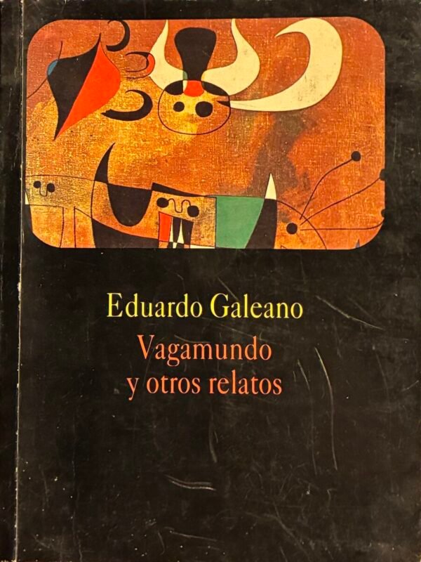 Vagamundo y otros relatos - Eduardo Galeano