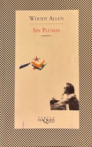 Sin Plumas - Woody Allen