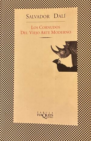 Los cornudos del viejo arte moderno - Salvador Dalí