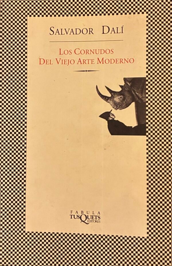 Los cornudos del viejo arte moderno - Salvador Dalí