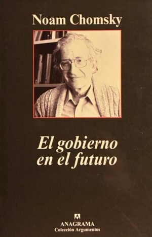 El gobierno del Futuro - Noam Chomsky