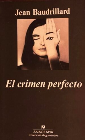 El crimen perfecto - Jean Baudrillard