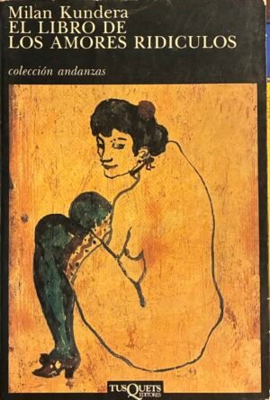 IMG_3625 El libro de los amores ridículos - Milan Kundera