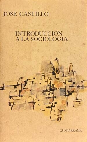 Introducción a la sociología - Jose Castillo