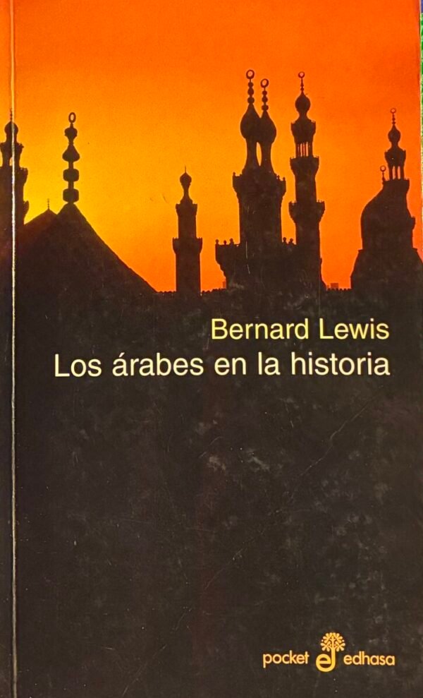 Los árabes en la historia - Bernard Lewis