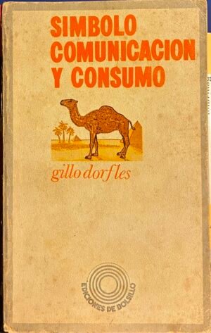 Simbólo, comunicación y consumo - Gillo Dorfles