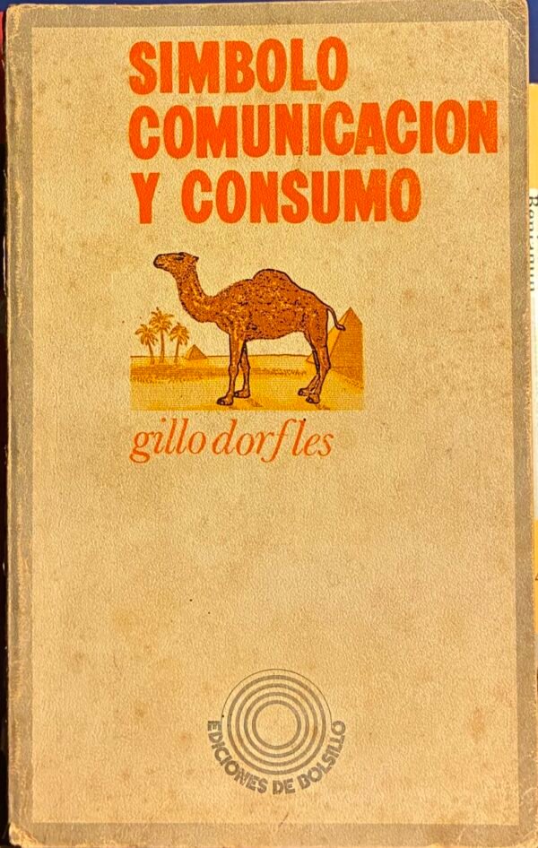 Simbólo, comunicación y consumo - Gillo Dorfles