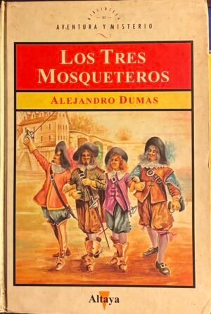 Los tres mosqueteros - Alejandro Dumas