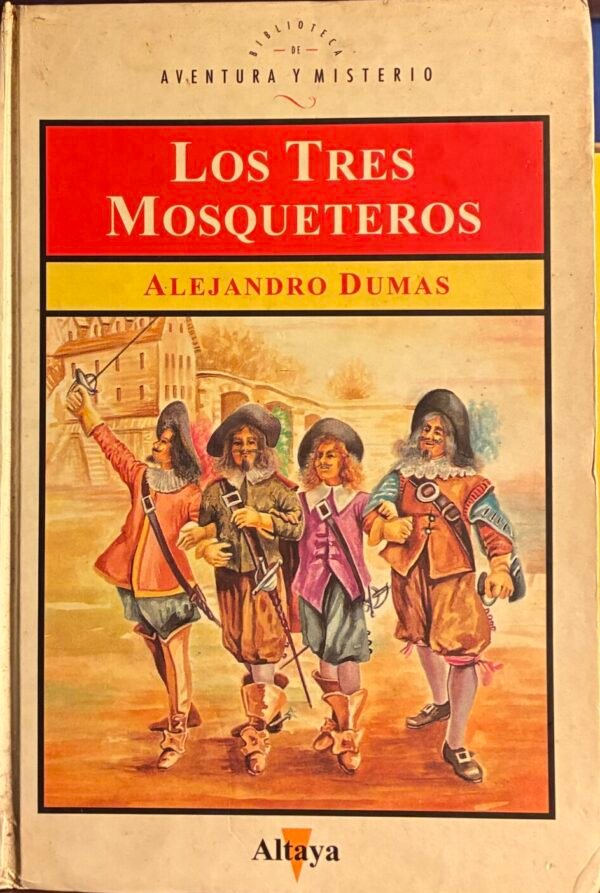 Los tres mosqueteros - Alejandro Dumas