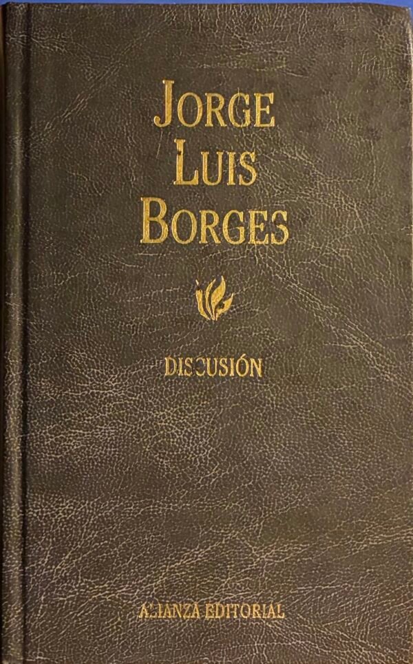 Discusión - Jorge Luis Borges