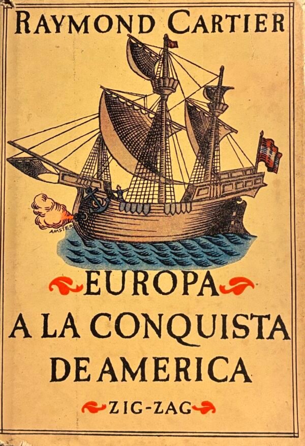 Europa a la conquista de América - Raymond Cartier