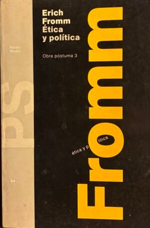 Ética y política - Erich Fromm