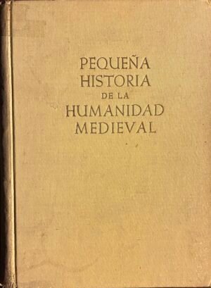 Pequeña historia de la humanidad medieval - Enrique Bagué
