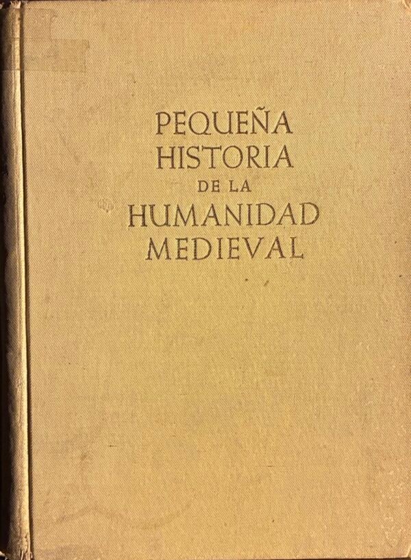 Pequeña historia de la humanidad medieval - Enrique Bagué