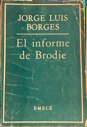 IMG_3737 El informe de Brodie (Primera edicion) - Jorge Luis Borges