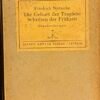 Die geburt de Tragodie Schriften der Fruhzeit - Friedrich Nietzsche