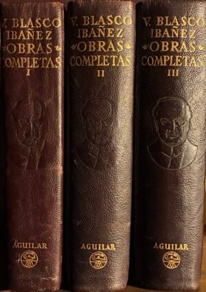 Obras completas 3 tomos AGUILAR - Vicente Blasco Ibáñez