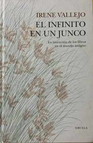 9a2c112a-44d3-46a0-bb5a-914ade43e5ad El infinito en un junco - Irene Vallejo