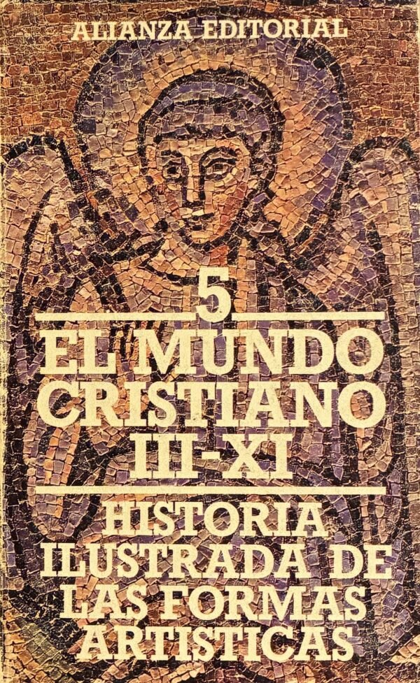 Historia ilustrada de las formas artisticas, El mundo cristiano 5