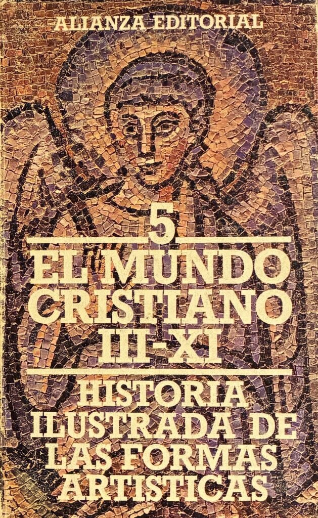 Historia ilustrada de las formas artisticas, El mundo cristiano 5