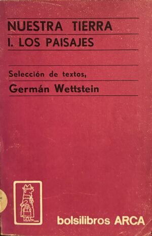 Nuestra tierra 1.Los paisajes - Germán Wettstein
