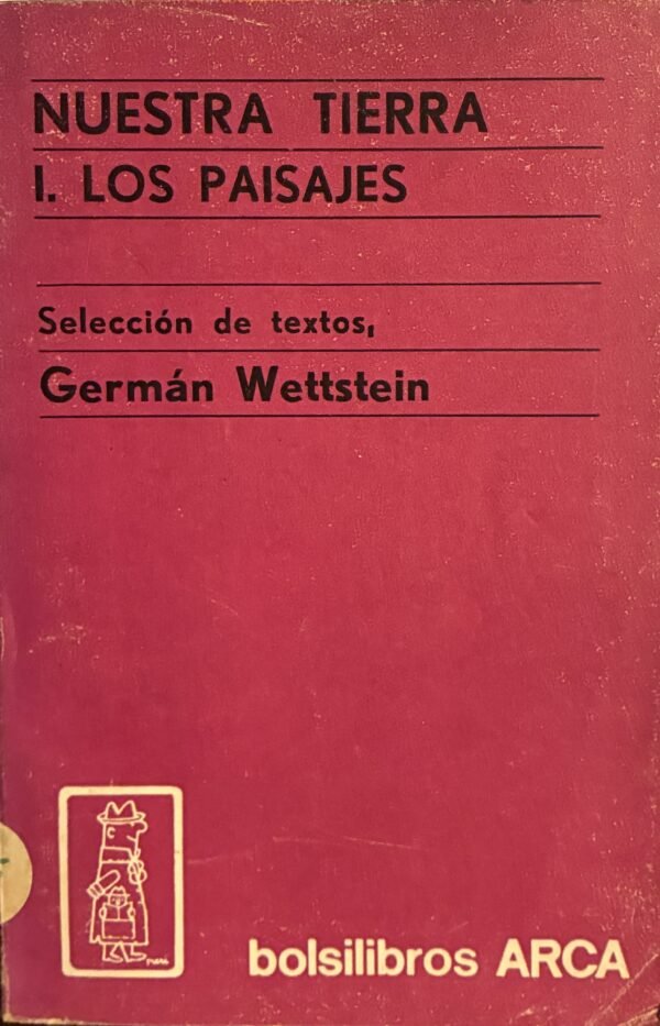 Nuestra tierra 1.Los paisajes - Germán Wettstein