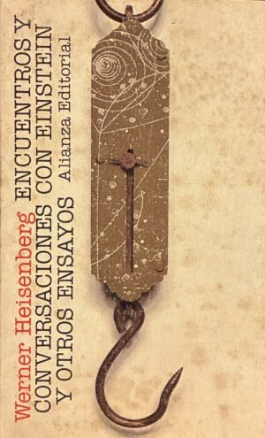 Encuentos y conversaciones con einstein y otros ensayos - Werner Heisenberg
