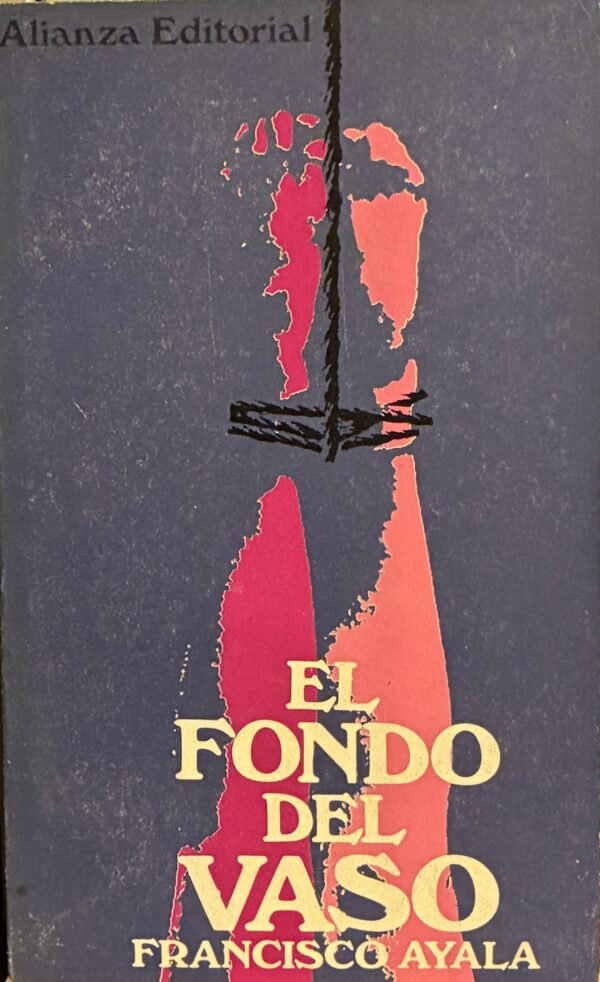 El fondo del vaso - Francisco Ayala